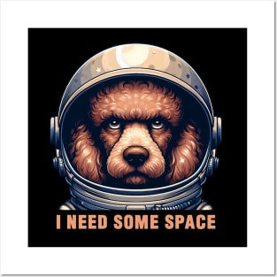 I Need Some Space meme Poodle Dog Astronaut Posters and Art